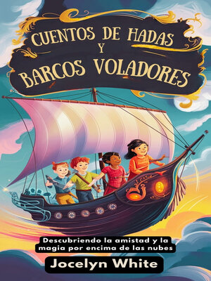 cover image of CUENTO DE HADAS Y BARCOS VOLADORES